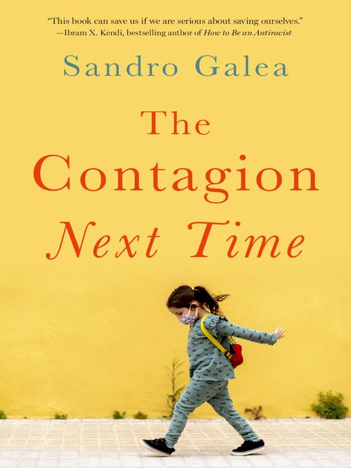 Title details for The Contagion Next Time by Sandro Galea - Available